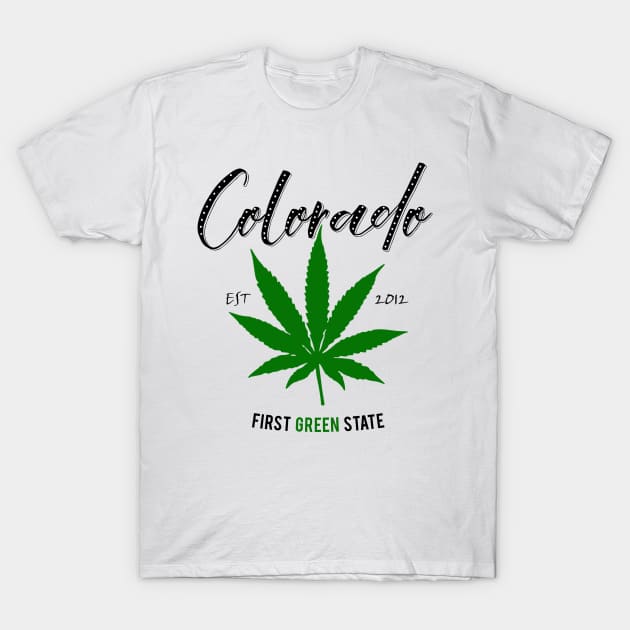 Colorado The First Green State T-Shirt by EddieBalevo